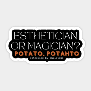 Estheticians are magicians. Period. Sticker